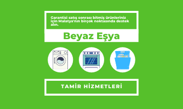 Malatya  Beyaz Eşya Tamiratı